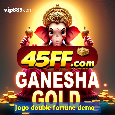 jogo double fortune demo